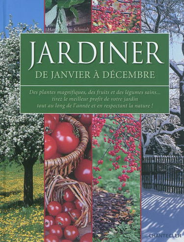 Jardiner de janvier à décembre