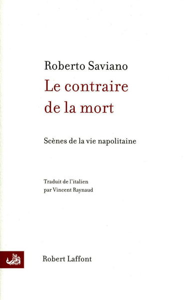 Le contraire de la mort. Scènes de la vie napolitaine