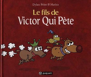 Victor qui pète. Vol. 3. Le fils de Victor qui pète