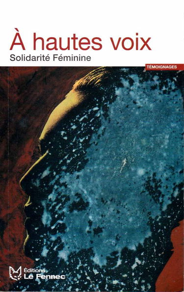 A hautes voix: Solidarité Féminine