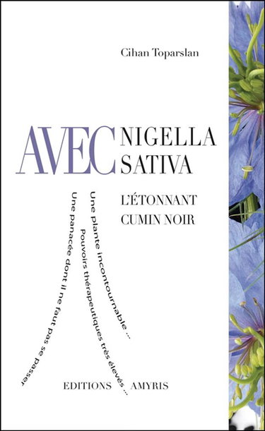 Avec Nigella sativa : l'étonnant cumin noir