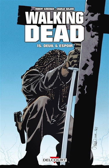 Walking dead. Vol. 15. Deuil & espoir