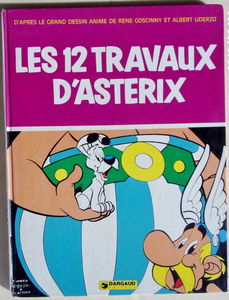 Une aventure d'Astérix. Vol. 25. Les 12 travaux d'Astérix : d'après le film animé par le studio Idéfix