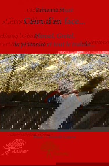 Ceux d'en face... : Hansel, Gretel, la princesse et tout le tralala...