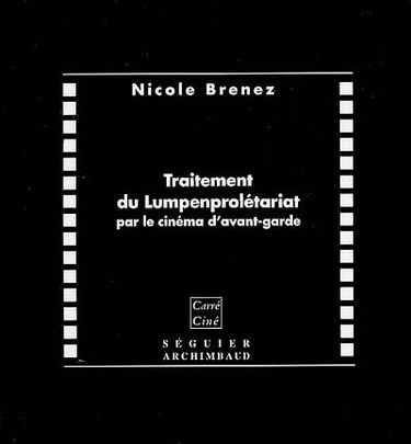 Traitement du lumpenproletariat par le cinéma d'avant-garde