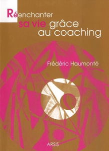 Réenchanter sa vie grâce au coaching