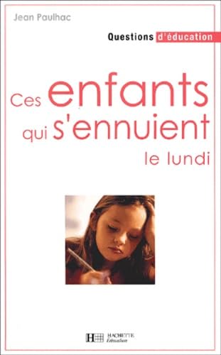 Ces enfants qui s'ennuient le lundi