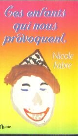 Ces enfants qui nous provoquent