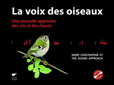 La voix des oiseaux : une nouvelle approche des cris et des chants