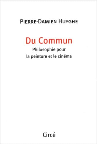 Du commun, philosophie pour la peinture et le cinéma