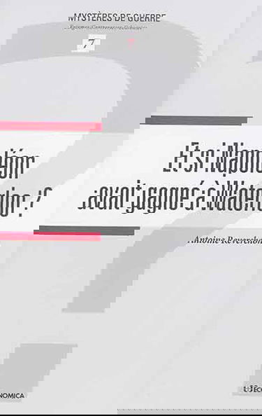 Et si Napoléon avait gagné à Waterloo ?