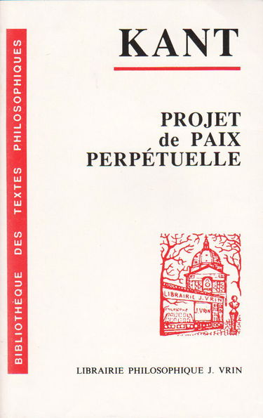 Projet de paix perpétuelle: Esquisse philosophique, 1795