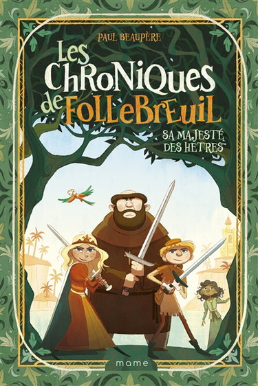 Couverture de Les chroniques de Follebreuil. Vol. 4. Sa majesté des hêtres