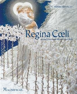 Couverture de Regina Coeli - Magnificat's Art Comentaries on the Blessed Virgin Mary