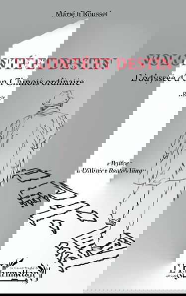 Volonté et destin: L’odyssée d’un Chinois ordinaire