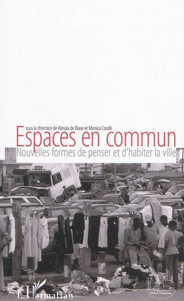 Couverture de Espaces en commun : nouvelles formes de penser et d'habiter la ville
