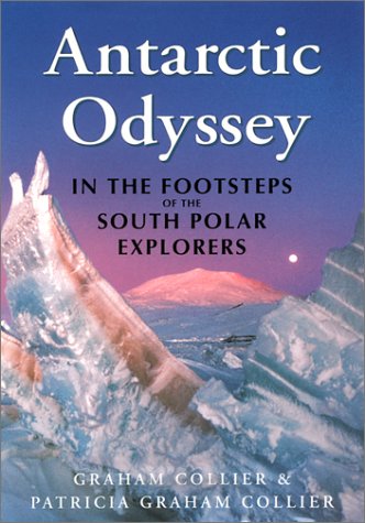 Couverture de Antarctic Odyssey: Endurance and Adventure in the Farthest South