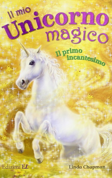 Couverture de Il primo incantesimo. Il mio unicorno magico