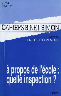 Cahiers Binet-Simon, n° 654. A propos de l'école, quelle inspection ?. La gestion mentale