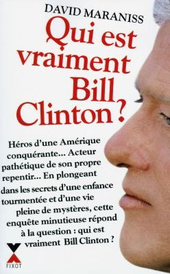 Qui est vraiment Bill Clinton ?