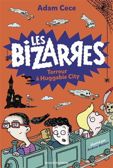 Les bizarres. Vol. 2. Terreur à Huggabie City