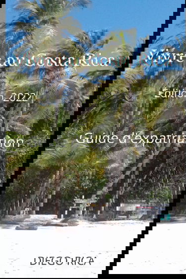 Vivre au Costa Rica: S'expatrier au Costa Rica