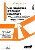 Cas pratiques d'analyse financière. Vol. 1. Exercices progressifs : 34 exercices et cas avec corrigés expliqués