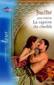La captive du cheikh : princes d'Orient