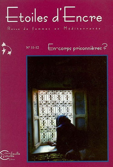 Etoiles d'encre, n° 11-12. En-corps prisonnières ?