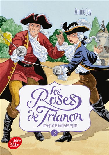 Les roses de Trianon. Vol. 3. Roselys et le maître des esprits