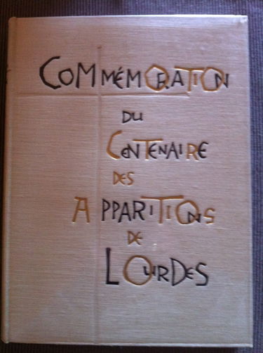 COMMEMORATION DU CENTENAIRE DES APPARITIONS DE LOURDES