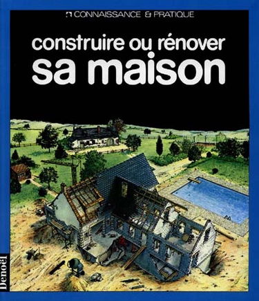 Construire ou rénover sa maison