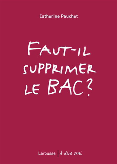 Faut-il supprimer le bac ?