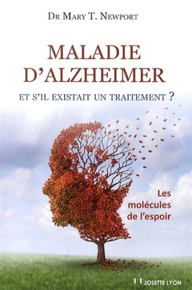 Maladie d'Alzheimer : et s'il existait un traitement ? : les molécules de l'espoir