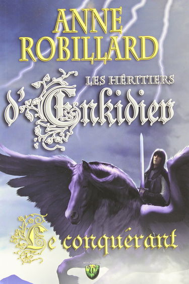 Les héritiers d'enkidiev Le Conquérant #07 [Broché]