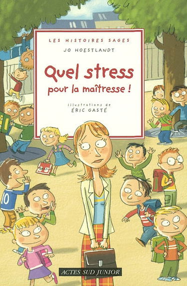 Quel stress pour la maîtresse !