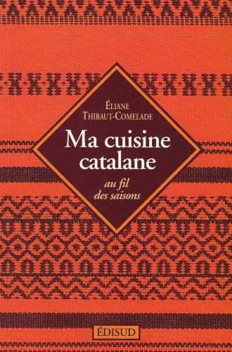 Ma cuisine catalane au fil des saisons