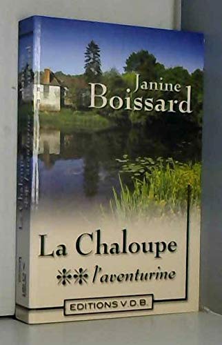La Chaloupe. 2, L'Aventurine