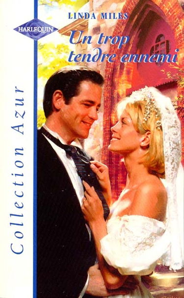 Un trop tendre ennemi