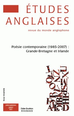 Etudes anglaises, n° 3 (2007). Poésie contemporaine (1985-2007) : Grande-Bretagne et Irlande
