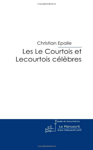Les le Courtois et Lecourtois Célèbres