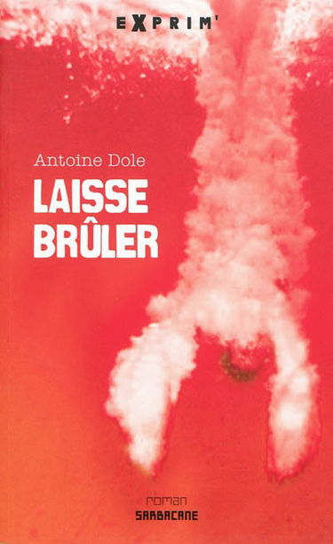 Laisse brûler