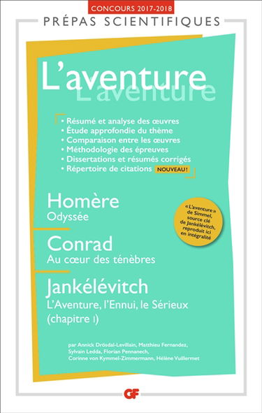 L'aventure : Homère, Odyssée ; Conrad, Au coeur des ténèbres ; Jankélévitch, L'aventure, l'ennui, le sérieux, chapitre 1 : concours d'entrée aux grandes écoles scientifiques, 2017-2018