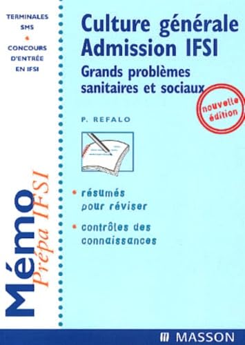 Culture générale : Admission IFSI : Grands problèmes sanitaires et sociaux, terminales, SMS, concours d'entrée en IFSI