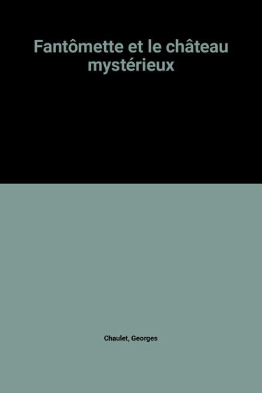 Fantômette et le château mystérieux