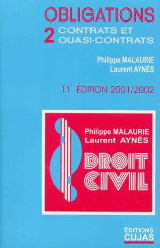 Droit civil. Vol. 6-2. Les obligations : contrats et quasi-contrats