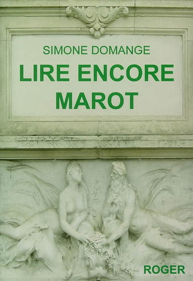 Lire encore Marot : essai
