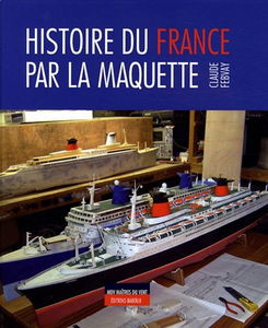 L'histoire du France par la maquette