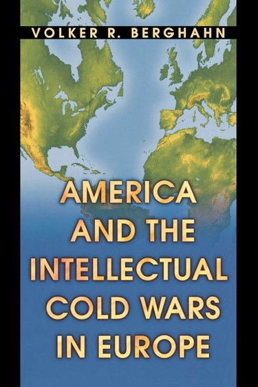 Couverture de America and the Intellectual Cold Wars in Europe