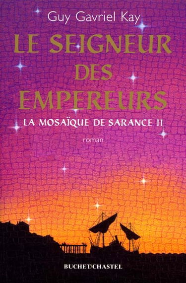 La mosaïque de Sarance. Vol. 2. Le seigneur des empereurs
